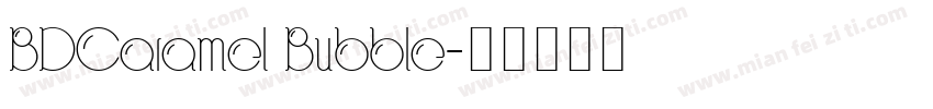 BDCaramel Bubble字体转换